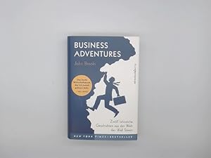 Business Adventures : zwölf lehrreiche Geschichten aus der Welt der Wall Street.