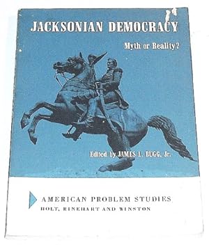 Bild des Verkufers fr Jacksonian Democracy: Myth or Reality? (American Problem Studies Series) zum Verkauf von WeBuyBooks