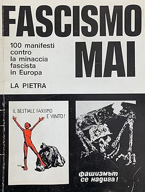 Seller image for FASCISMO MAI. 100 MANIFESTI CONTRO LA MINACCIA FASCISTA IN EUROPA for sale by libreria minerva