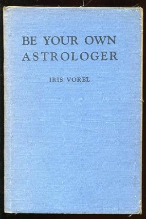 Seller image for BE YOUR OWN ASTROLOGER for sale by WeBuyBooks