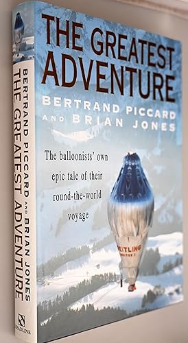 Seller image for The greatest adventure : the balloonists' own epic tale of their round-the-world voyage for sale by BiblioFile