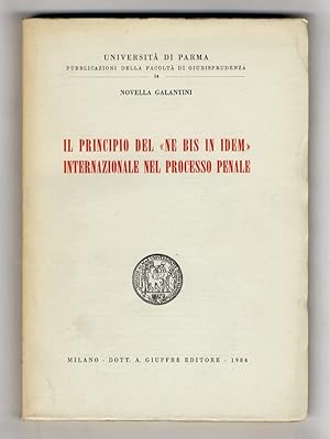 Bild des Verkufers fr Il principio del ne bis in idem internazionale nel processo penale. zum Verkauf von Libreria Oreste Gozzini snc