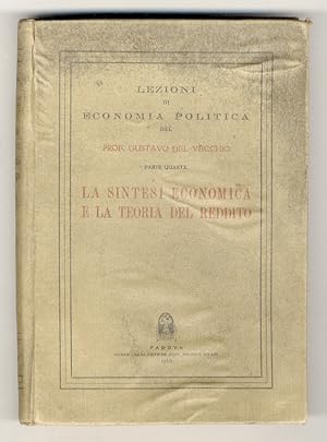 Image du vendeur pour La sintesi economica e la teoria del reddito. mis en vente par Libreria Oreste Gozzini snc