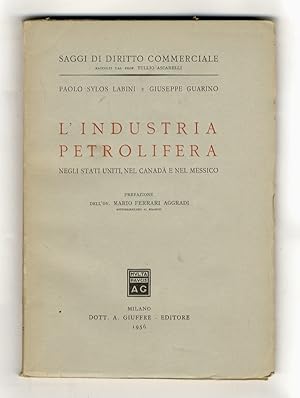 Seller image for L'industria petrolifera negli Stati Uniti, nel Canada e nel Messico. Prefazione di Mario Ferrari Aggradi. for sale by Libreria Oreste Gozzini snc