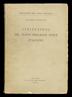 Istituzioni del nuovo processo civile italiano. Seconda edizione immutata.