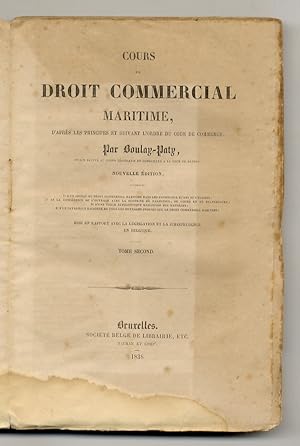 Seller image for Cours de droit commercial maritime, d'aprs les principes et suivant l'ordre du code de commerce. Nouvelle dition. Tome premier [- tome second]. for sale by Libreria Oreste Gozzini snc