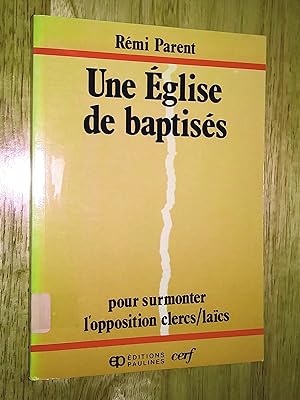 Bild des Verkufers fr Une glise des baptiss; pour surmonter l'opposition clercs / laics zum Verkauf von Livresse