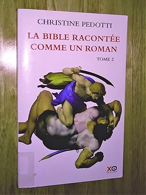 Bild des Verkufers fr LA BIBLE RACONTEE COMME UN ROMAN - TOME 2 zum Verkauf von Livresse