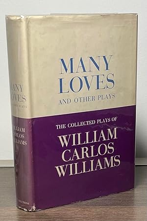 Many Loves and other plays__The Collected Plays of William Carlos Williams