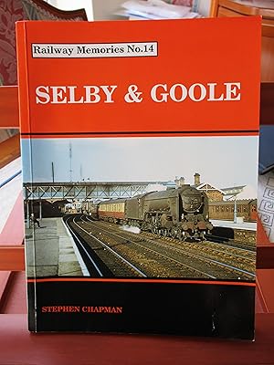 Selby and Goole: No. 14 (Railway Memories)