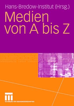 Bild des Verkufers fr Medien von A bis Z: Hrsg.: Hans-Bredow-Institut zum Verkauf von Gerald Wollermann