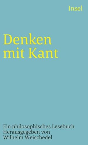 Bild des Verkufers fr Denken mit Kant: Ein philosophisches Lesebuch (insel taschenbuch) zum Verkauf von Gerald Wollermann