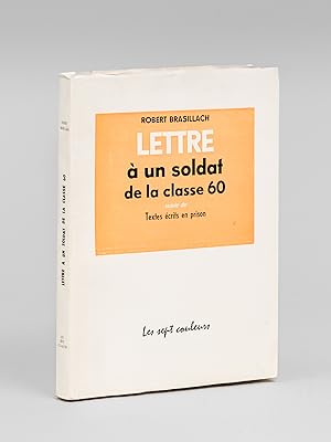 Lettre à un Soldat de la Classe 60 [ Livre dédicacé par Jacques Bardèche ] Lettre à un soldat de ...