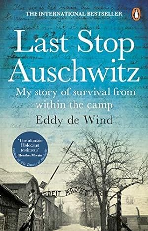 Immagine del venditore per Last Stop Auschwitz: The inspiring true story of a Jewish holocaust survivor, written from inside the camp venduto da WeBuyBooks