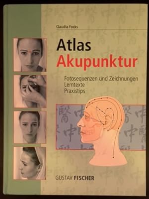 Image du vendeur pour Atlas Akupunktur: Fotosequenzen und Zeichnungen, Lerntexte, Praxistips. mis en vente par Antiquariat Im Seefeld / Ernst Jetzer