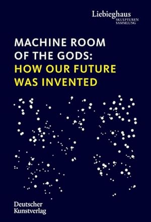 Seller image for Machine Room of the Gods : How Our Future Was Invented for sale by GreatBookPrices