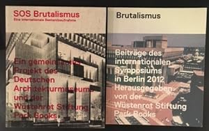 SOS Brutalismus: Eine internationale Bestandsaufnahme; Begleitband: Brutalismus: Beiträge des int...