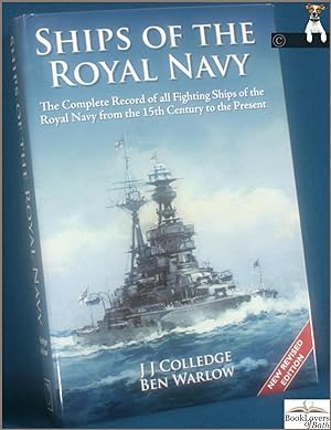 Bild des Verkufers fr Ships of the Royal Navy: The Complete Record of All Fighting Ships of the Royal Navy from the 15th Century to the Present zum Verkauf von BookLovers of Bath