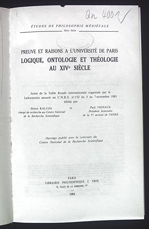 Bild des Verkufers fr Preuve et raisons a l'universit de paris : logique, ontologie et theologie au xive siecle. zum Verkauf von books4less (Versandantiquariat Petra Gros GmbH & Co. KG)