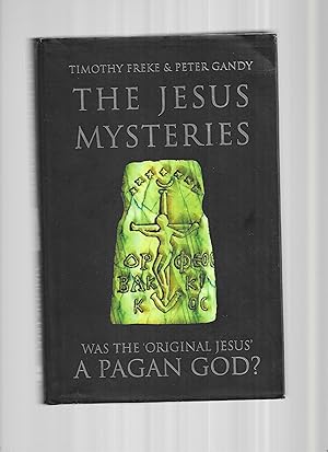 Seller image for THE JESUS MYSTERIES: Was The 'Original Jesus' A Pagan God ? for sale by Chris Fessler, Bookseller