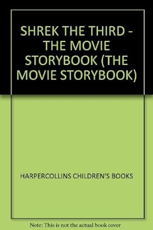 Bild des Verkufers fr SHREK THE THIRD - THE MOVIE STORYBOOK (THE MOVIE STORYBOOK) zum Verkauf von WeBuyBooks