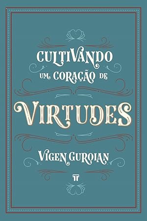 Seller image for Cultivando um corao de virtudes for sale by Livraria Ing