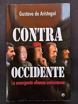 Imagen del vendedor de Contra occidente. La emergente alianza antisistema a la venta por Vrtigo Libros