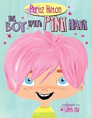 Seller image for The Boy with Pink Hair for sale by Reliant Bookstore