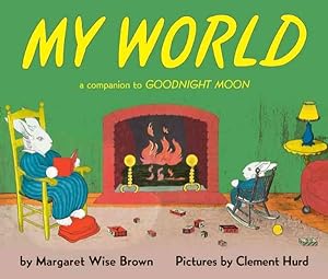 Immagine del venditore per My World : A Companion to Goodnight Moon venduto da GreatBookPrices