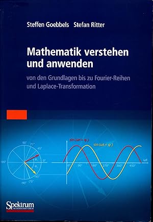 Bild des Verkufers fr Mathematik verstehen und anwenden von den Grundlagen bis zu Fourier-Reihen und Laplace-Transformation zum Verkauf von avelibro OHG