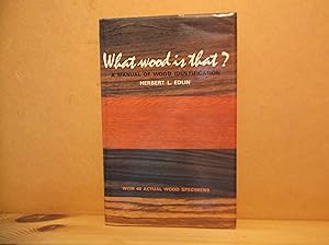 Immagine del venditore per What Wood is That? A Manual of Wood Identification venduto da The Topsham Bookshop
