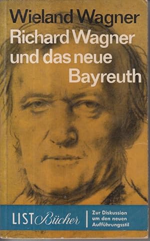 Bild des Verkufers fr Richard Wagner und das neue Bayreuth Zur Diskussion um den neuen Auffhrungsstil zum Verkauf von Allguer Online Antiquariat