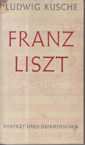 Franz Liszt Porträt eines Übermenschen