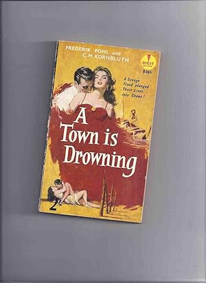 A Town is Drowning ---by Frederik Pohl ---a Signed Copy (and C M Kornbluth )