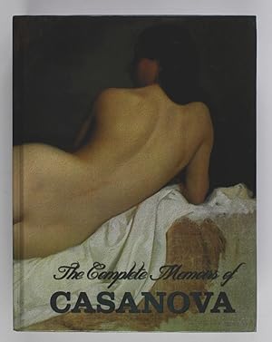 The Memoirs of Jacques Casanova de Seingalt 1725-1798. The rare unabridged London edition of 1894...