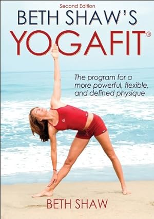 Bild des Verkufers fr Beth Shaw's Yogafit - 2nd Edition zum Verkauf von Reliant Bookstore