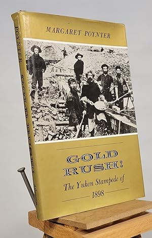 Image du vendeur pour Gold Rush!: The Yukon Stampede of 1898 mis en vente par Henniker Book Farm and Gifts