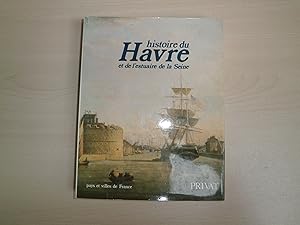 Image du vendeur pour HISTOIRE DU HAVRE ET DE L'ESTUAIRE DE LA SEINE mis en vente par Le temps retrouv