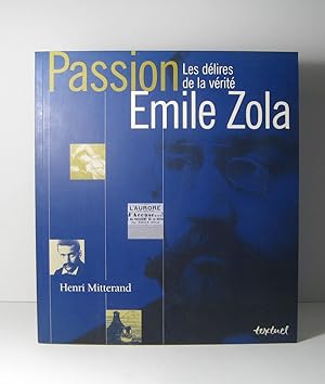 Passion Émile Zola. Les délires de la vérité