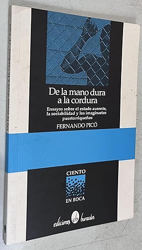 Immagine del venditore per De La Mano Dura a la Cordura venduto da Once Upon A Time