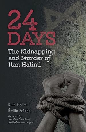 Bild des Verkufers fr 24 Days: The Kidnapping and Murder of Ilan Halimi zum Verkauf von Lake Country Books and More