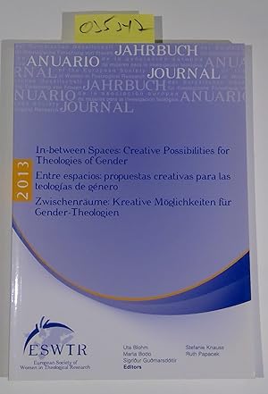 Immagine del venditore per In-Between Spaces: Creative Possibilities for Theologies of Gender - Entre Espacios: Propuestas Creativas Para Las Teologias de Genero) (English, Spanish and German Edition) venduto da Antiquariat Trger