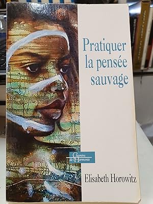 Pratiquer la pensée sauvage