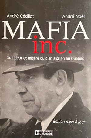 mafia inc: grandeur et misere du clan sicilien au quebec 2eme edition