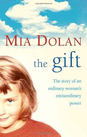 Seller image for The Gift: The Story of an Ordinary Woman's Extraordinary Power for sale by WeBuyBooks