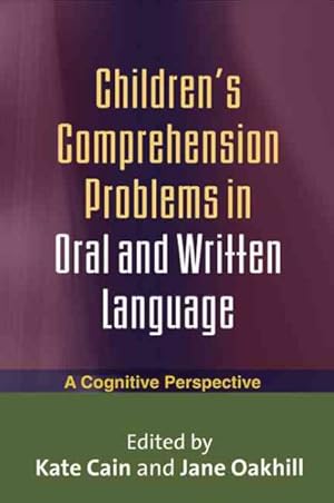 Seller image for Children's Comprehension Problems in Oral and Written Language : A Cognitive Perspective for sale by GreatBookPricesUK