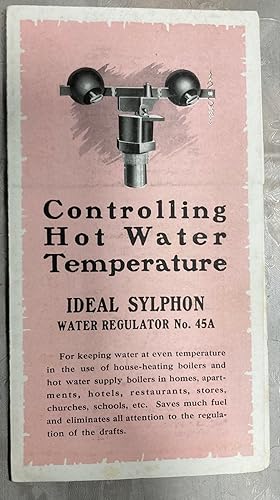 Seller image for Controlling Hot Water Temperature Ideal Sylphon Water Regulator No. 45A Brochure for sale by biblioboy