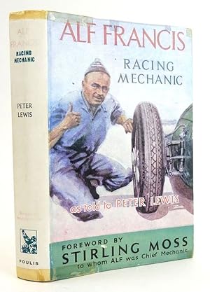 Seller image for ALF FRANCIS: RACING MECHANIC for sale by Stella & Rose's Books, PBFA