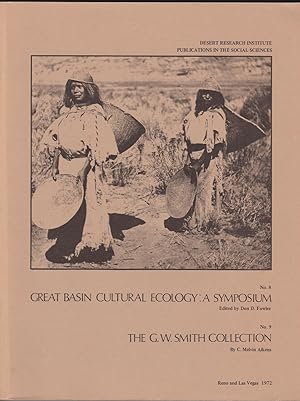Seller image for Great Basin Cultural Ecology: Symposium, and, The G. W. Smith Collection, et al. for sale by Bayfront Bookshelf
