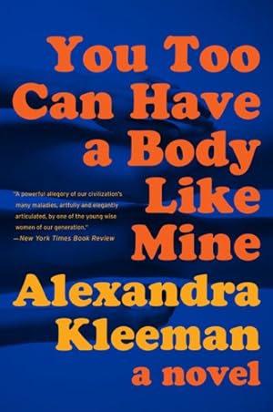 Imagen del vendedor de You Too Can Have a Body Like Mine : A Novel a la venta por GreatBookPrices